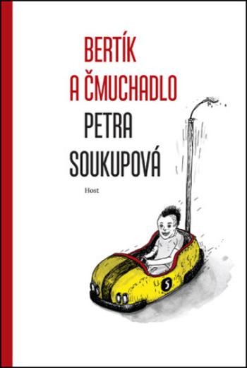 Bertík a čmuchadlo - Petra Soukupová, Petr Korunka