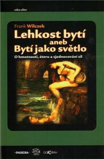 Lehkost bytí - Frank Wilczek