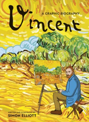 Vincent: A Graphic Biography - Simon Elliott