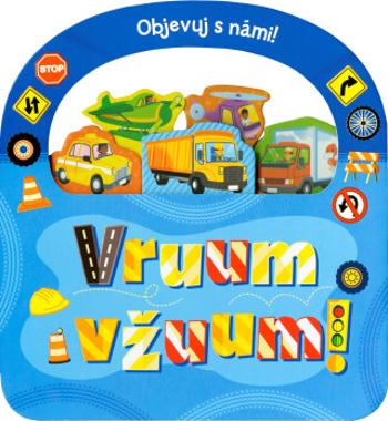 Objevuj s námi! VRUUM A VŽUUM!