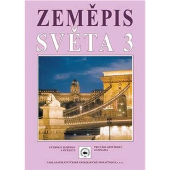 Zeměpis světa 3: Učebnice zeměpisu pro základní školy a víceletá gymnázia. (978-80-86034-70-6)