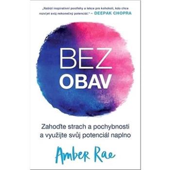 Bez obav: Zahoďte strach a pochybnosti a využijte svůj potenciál naplno (978-80-7413-434-0)