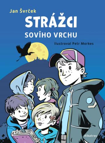 Strážci Sovího vrchu - Jan Švrček