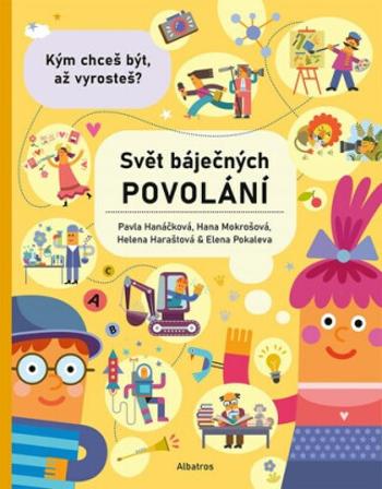 Svět báječných povolání - Helena Haraštová, Pavla Hanáčková, Hana Mokrošová