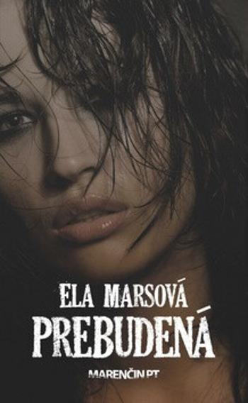 Prebudená - Ela Marsová