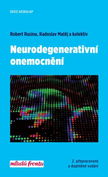 Neurodegenerativní onemocnění - Robert Rusina, Radoslav Matěj