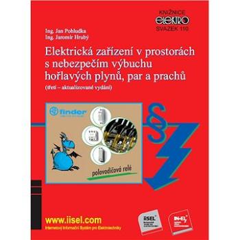 Elektrická zařízení v prostorách s nebezpečím výbuchu hořlavých plynů, par a prachů (978-80-879-4255-0)