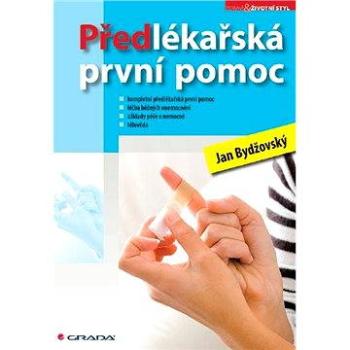 Předlékařská první pomoc (978-80-247-2334-1)