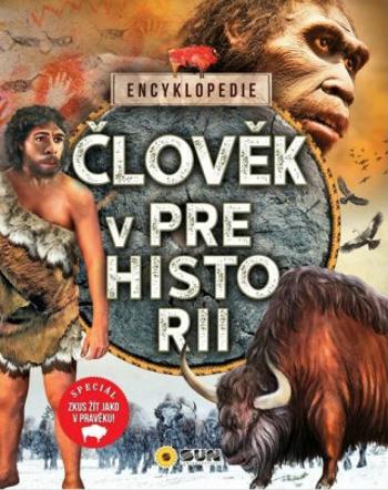 Člověk v Prehistorii - Encyklopedie