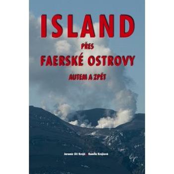 Island přes Faerské ostrovy autem a zpět (978-80-7268-761-9)