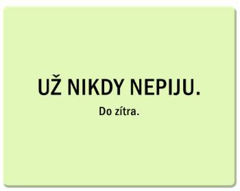 Podložka pod myš Už nikdy nepiju