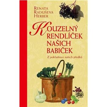 Kouzelný rendlíček našich babiček: Z pokladnice našich předků (978-80-242-7657-1)