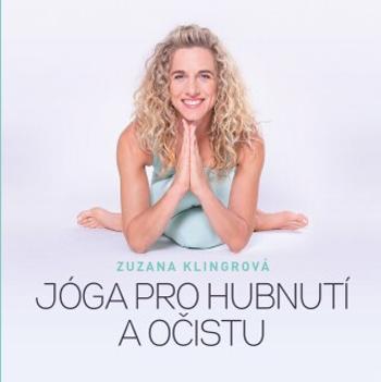 Jóga pro hubnutí a očistu - Zuzana Klingrová - e-kniha