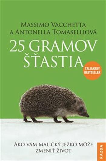 25 gramov šťastia - Massimo Vacchetta, Antonella Tomaselli