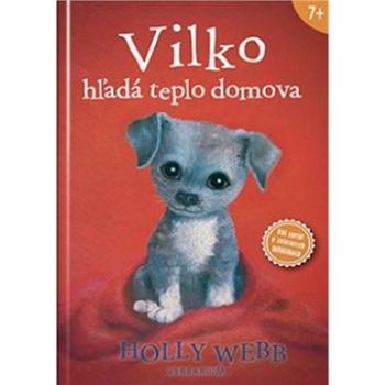 Vilko hľadá teplo domova (978-80-89956-92-0)