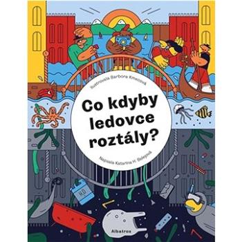 Co kdyby ledovce roztály?  (978-80-00-06576-2)