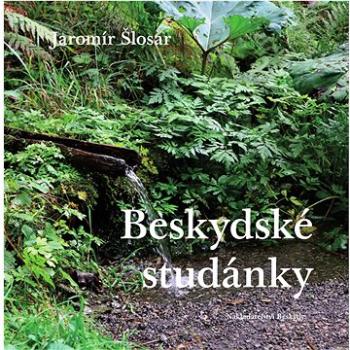 Beskydské studánky (978-80-87431-66-5)