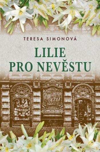 Lilie pro nevěstu - Teresa Simonová