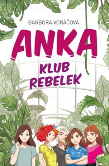 ANKA Klub rebelek - Barbora Voráčová