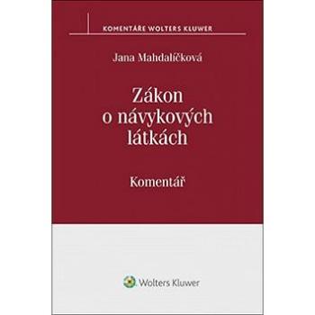 Zákon o návykových látkách: (č. 167/1998 Sb.). Komentář (978-80-7552-617-5)