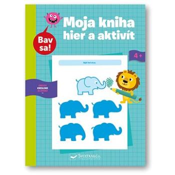 Moja kniha hier a aktivít 4+: Bav sa! (978-80-567-1020-3)