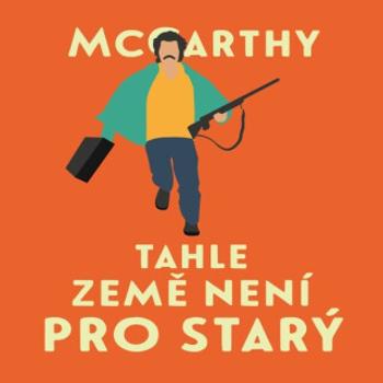 Tahle země není pro starý - Cormac McCarthy - audiokniha