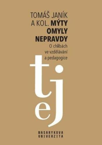 Mýty - omyly - nepravdy - Tomáš Janík