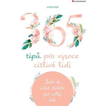 365 tipů pro vysoce citlivé lidi (978-80-271-2910-2)