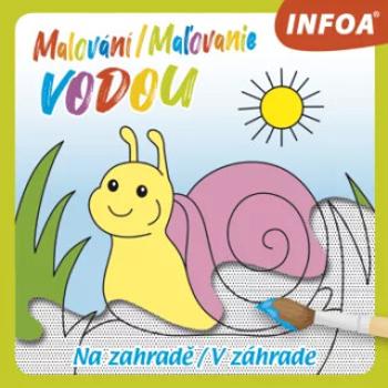 Malování / Maľovanie vodou - Na zahradě / V záhrade (CZ/SK vydanie)