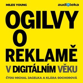 Ogilvy o reklamě v digitálním věku