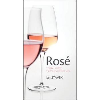 Rosé veselý i vážný vícebarevný svět vína (978-80-87573-05-1)