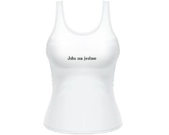 Dámské tílko Tank Top Jdu na jedno