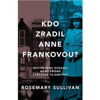 Kdo zradil Anne Frankovou? (978-83-276-5768-8)