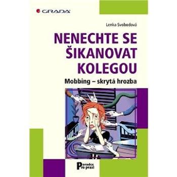 Nenechte se šikanovat kolegou (978-80-247-2474-4)