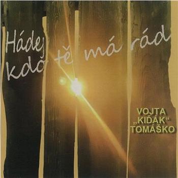 Tomáško Vojta Kiďák: Hádej kdo tě má rád - CD (AV033111-2)