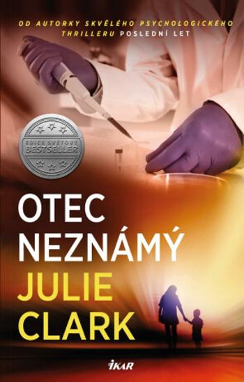 Otec neznámý - Julie Clark