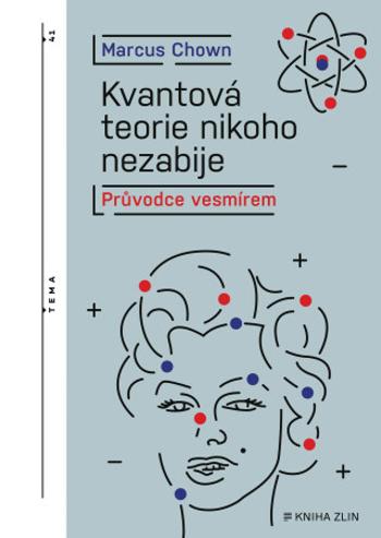 Kvantová teorie nikoho nezabije - Marcus Chown