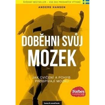 Doběhni svůj mozek: Jak cvičení a pohyb prospívají mozku (978-80-270-8434-0)