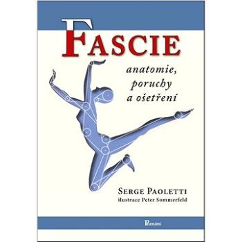 Fascie: anatomie, poruchy a ošetření (978-80-86606-91-0)