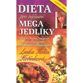 Dieta pro Vášnivé megajedlíky (80-7281-298-X)