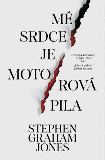 Mé srdce je motorová pila (Defekt) - Stephen Graham Jones