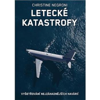 Letecké katastrofy (978-80-264-2171-9)