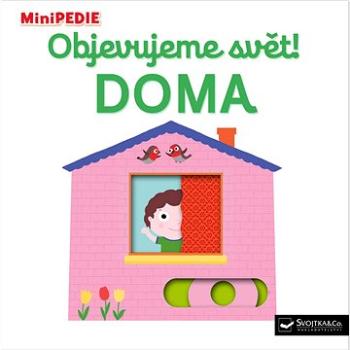 Objevujeme svět! Doma: MiniPEDIE (978-80-256-2130-1)