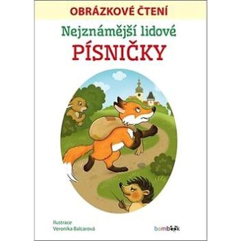 Nejznámější lidové písničky: Obrázkové čtení (978-80-247-3306-7)