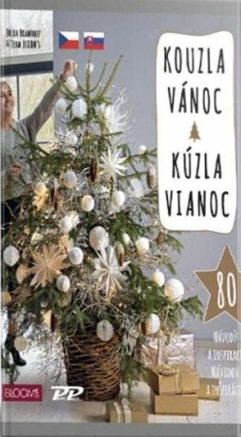 Kouzla Vánoc – 80 návodů a inspirací na - Bramhof Julia