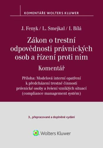 Zákon o trestní odpovědnosti právnických osob a řízení proti nim - Ladislav Smejkal, Jaroslav Fenyk, Irena Bílá