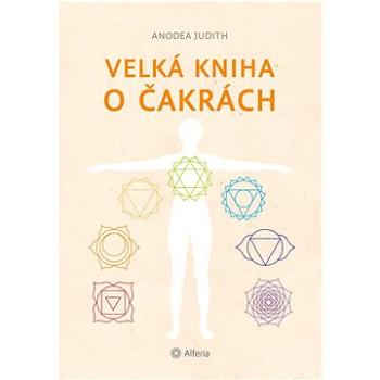 Velká kniha o čakrách (nové vydání) (978-80-271-3618-6)