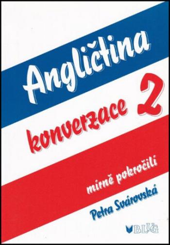 Angličtina konverzace 2 - Petra Svárovská