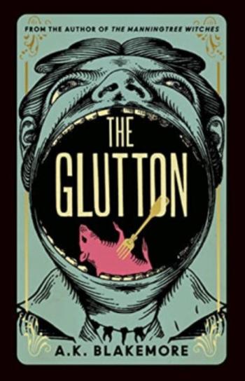 The Glutton - A. K. Blakemore