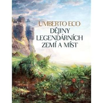 Dějiny legendárních zemí a míst (978-80-257-0908-5)